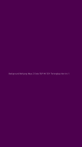 Tampilan Antarmuka Aplikasi Background Mahjong Ways 2 Data Sgp Hk Sdy Terlengkap Hari Ini - 1