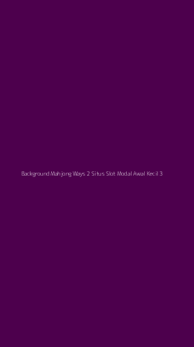 Tampilan Antarmuka Aplikasi Background Mahjong Ways 2 Situs Slot Modal Awal Kecil - 3
