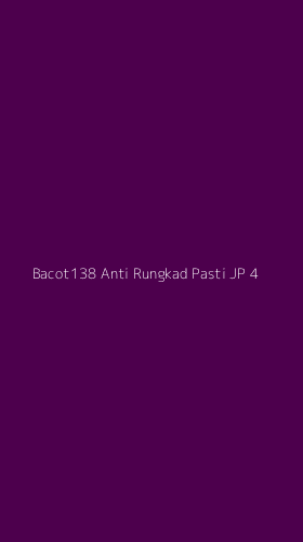 Tampilan Antarmuka Aplikasi Bacot138 Anti Rungkad Pasti Jp - 4