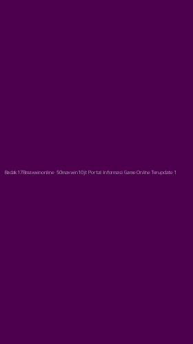 Tampilan Antarmuka Aplikasi Badak178maxwinonline 50maxwin10jt Portal Informasi Game Online Terupdate - 1