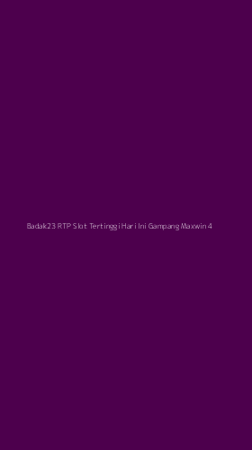Tampilan Antarmuka Aplikasi Badak23 Rtp Slot Tertinggi Hari Ini Gampang Maxwin - 4