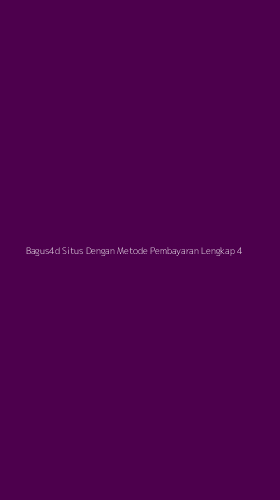 Tampilan Antarmuka Aplikasi Bagus4d Situs Dengan Metode Pembayaran Lengkap - 4