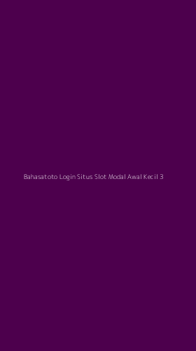 Tampilan Antarmuka Aplikasi Bahasatoto Login Situs Slot Modal Awal Kecil - 3