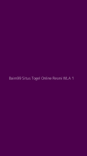 Tampilan Antarmuka Aplikasi Baim99 Situs Togel Online Resmi Wla - 1