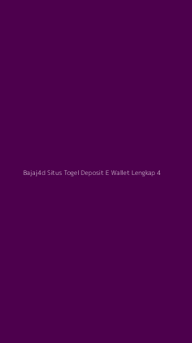 Tampilan Antarmuka Aplikasi Bajaj4d Situs Togel Deposit E Wallet Lengkap - 4