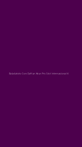 Tampilan Antarmuka Aplikasi Baladatoto Com Daftar Akun Pro Slot Internasional - 4