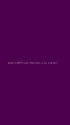 Tampilan Antarmuka Aplikasi Balaksixslot Portal Informasi Game Online Terupdate - 1