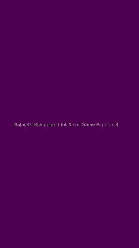 Tampilan Antarmuka Aplikasi Balap4d Kumpulan Link Situs Game Populer - 3