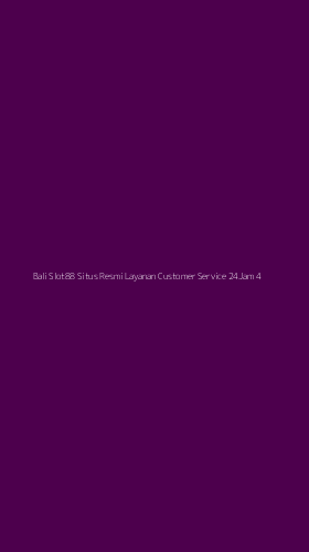Tampilan Antarmuka Aplikasi Bali Slot88 Situs Resmi Layanan Customer Service 24jam - 4