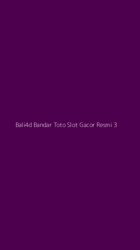 Tampilan Antarmuka Aplikasi Bali4d Bandar Toto Slot Gacor Resmi - 3