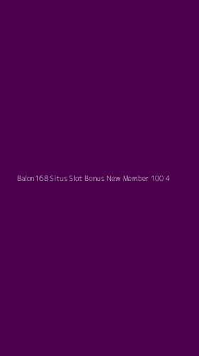 Tampilan Antarmuka Aplikasi Balon168 Situs Slot Bonus New Member 100 - 4