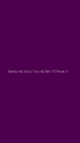 Tampilan Antarmuka Aplikasi Bambu 4d Situs Toto 4d Bet 10 Perak - 3