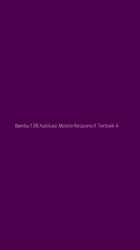 Tampilan Antarmuka Aplikasi Bambu138 Aplikasi Mobile Responsif Terbaik - 4