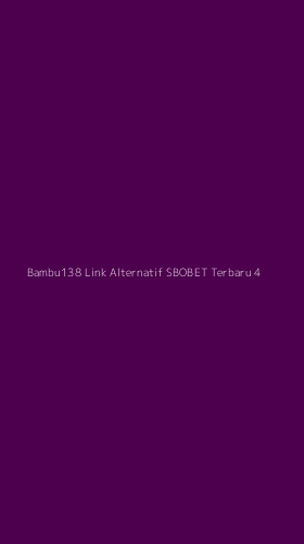 Tampilan Antarmuka Aplikasi Bambu138 Link Alternatif Sbobet Terbaru - 4
