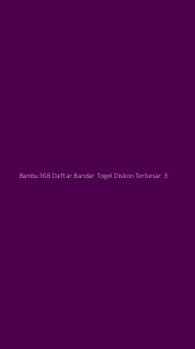 Tampilan Antarmuka Aplikasi Bambu168 Daftar Bandar Togel Diskon Terbesar - 3