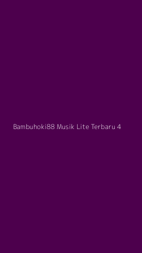 Tampilan Antarmuka Aplikasi Bambuhoki88 Musik Lite Terbaru - 4
