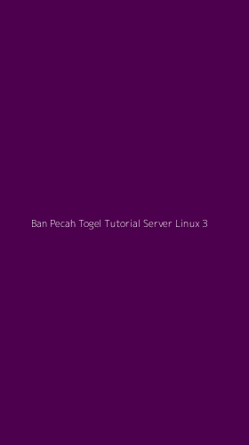 Tampilan Antarmuka Aplikasi Ban Pecah Togel Tutorial Server Linux - 3