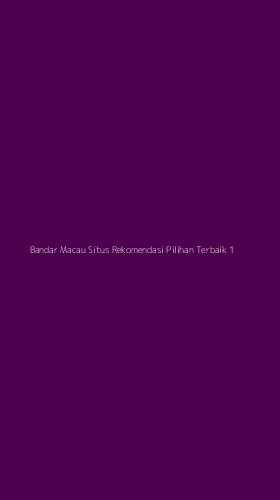 Tampilan Antarmuka Aplikasi Bandar Macau Situs Rekomendasi Pilihan Terbaik - 1