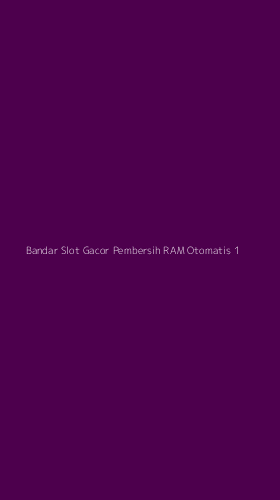 Tampilan Antarmuka Aplikasi Bandar Slot Gacor Pembersih Ram Otomatis - 1