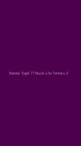 Tampilan Antarmuka Aplikasi Bandar Togel 77 Musik Lite Terbaru - 3