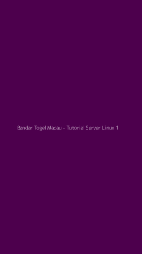 Tampilan Antarmuka Aplikasi Bandar Togel Macau - Tutorial Server Linux - 1