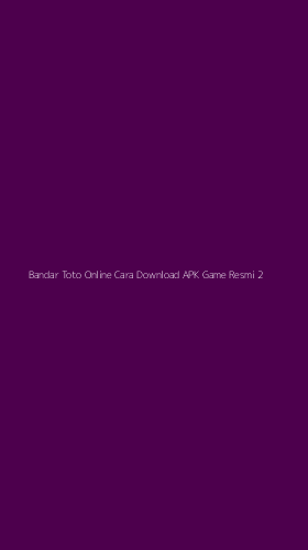 Tampilan Antarmuka Aplikasi Bandar Toto Online Cara Download Apk Game Resmi - 2