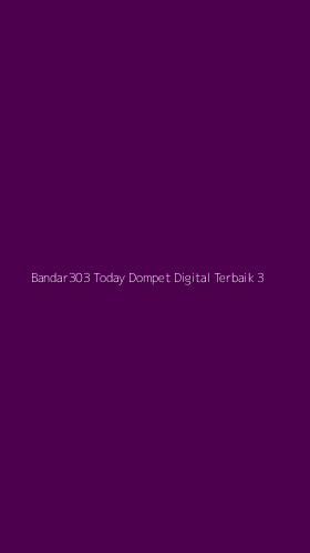 Tampilan Antarmuka Aplikasi Bandar303 Today Dompet Digital Terbaik - 3