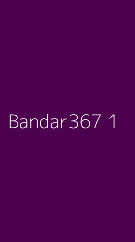 Tampilan Antarmuka Aplikasi Bandar367 - 1