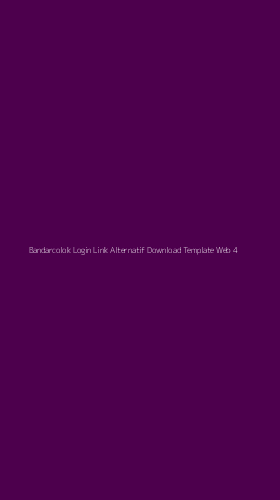 Tampilan Antarmuka Aplikasi Bandarcolok Login Link Alternatif Download Template Web - 4