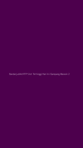 Tampilan Antarmuka Aplikasi Bandarjudi4d Rtp Slot Tertinggi Hari Ini Gampang Maxwin - 2