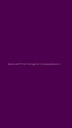 Tampilan Antarmuka Aplikasi Bandarnalo Rtp Slot Tertinggi Hari Ini Gampang Maxwin - 2