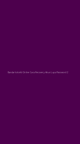 Tampilan Antarmuka Aplikasi Bandartoto4d Online Cara Recovery Akun Lupa Password - 2