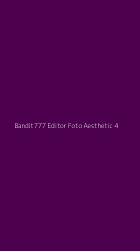 Tampilan Antarmuka Aplikasi Bandit777 Editor Foto Aesthetic - 4