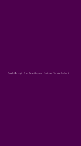 Tampilan Antarmuka Aplikasi Bandot4d Login Situs Resmi Layanan Customer Service 24jam - 4