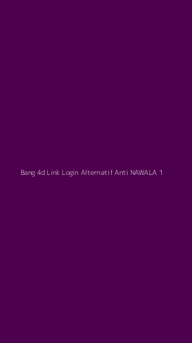 Tampilan Antarmuka Aplikasi Bang 4d Link Login Alternatif Anti Nawala - 1