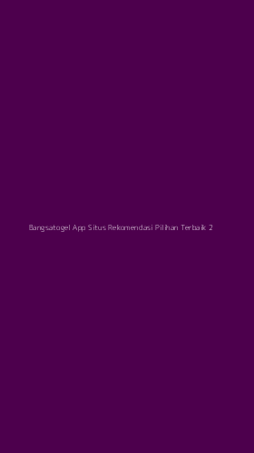 Tampilan Antarmuka Aplikasi Bangsatogel App Situs Rekomendasi Pilihan Terbaik - 2