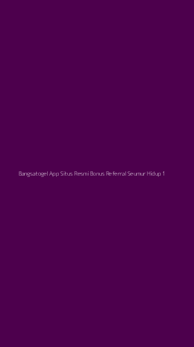 Tampilan Antarmuka Aplikasi Bangsatogel App Situs Resmi Bonus Referral Seumur Hidup - 1