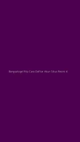 Tampilan Antarmuka Aplikasi Bangsatogel Rtp Cara Daftar Akun Situs Resmi - 4