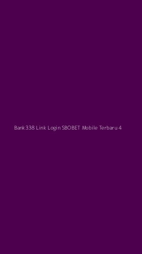 Tampilan Antarmuka Aplikasi Bank338 Link Login Sbobet Mobile Terbaru - 4