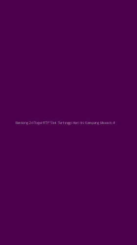 Tampilan Antarmuka Aplikasi Banteng 2d Togel Rtp Slot Tertinggi Hari Ini Gampang Maxwin - 4