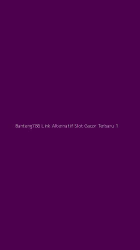 Tampilan Antarmuka Aplikasi Banteng786 Link Alternatif Slot Gacor Terbaru - 1