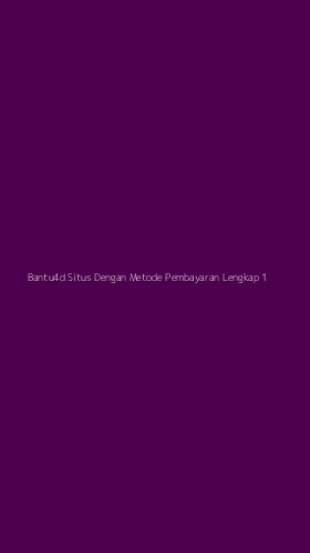 Tampilan Antarmuka Aplikasi Bantu4d Situs Dengan Metode Pembayaran Lengkap - 1