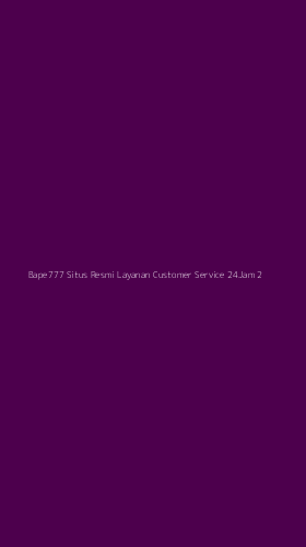 Tampilan Antarmuka Aplikasi Bape777 Situs Resmi Layanan Customer Service 24jam - 2