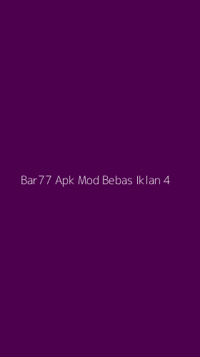Tampilan Antarmuka Aplikasi Bar77 Apk Mod Bebas Iklan - 4
