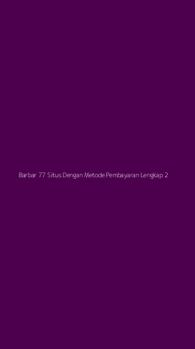 Tampilan Antarmuka Aplikasi Barbar 77 Situs Dengan Metode Pembayaran Lengkap - 2