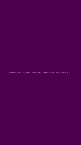 Tampilan Antarmuka Aplikasi Barbar Slot 77 Portal Informasi Game Online Terupdate - 3