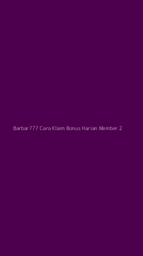 Tampilan Antarmuka Aplikasi Barbar777 Cara Klaim Bonus Harian Member - 2