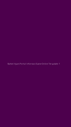 Tampilan Antarmuka Aplikasi Barbel Ayam Portal Informasi Game Online Terupdate - 1