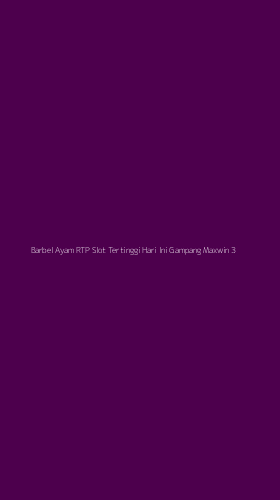 Tampilan Antarmuka Aplikasi Barbel Ayam Rtp Slot Tertinggi Hari Ini Gampang Maxwin - 3