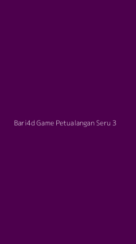 Tampilan Antarmuka Aplikasi Bari4d Game Petualangan Seru - 3